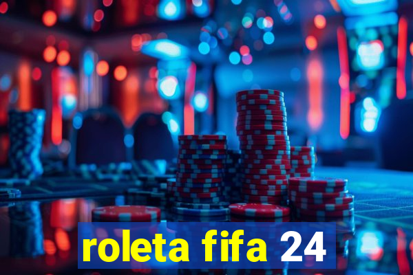 roleta fifa 24